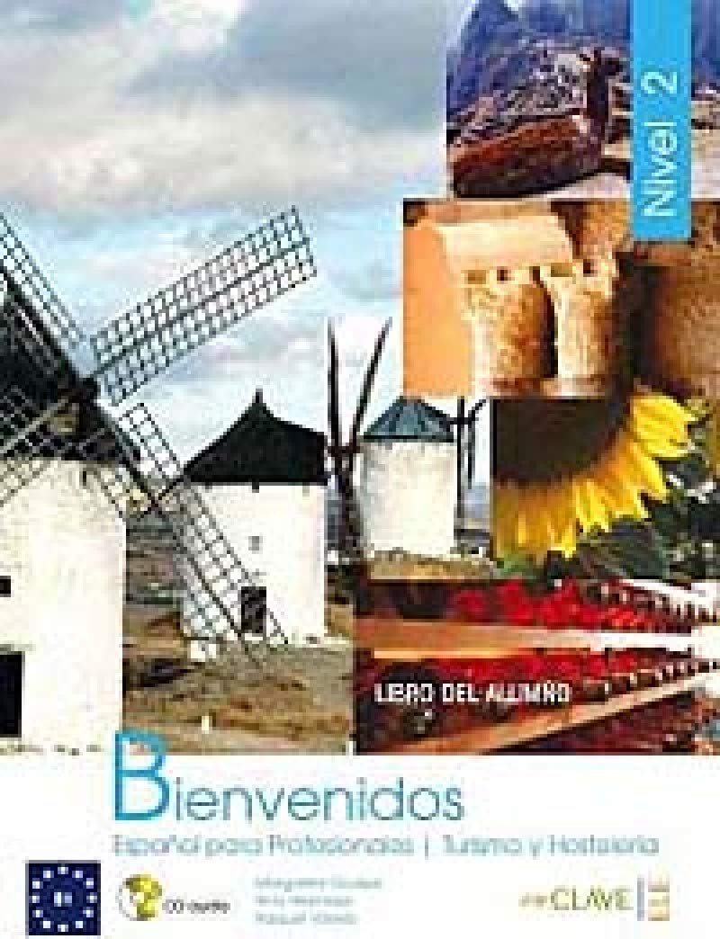 Bienvenidos 2 - Libro del Alumno: Español para Profesionales, Turismo y Hostelería (Nivel 2/B 1): Espanol para profesionales: Libro del alumno + CD audio 2 (B1) Foreign Languages ​​& Dictionaries