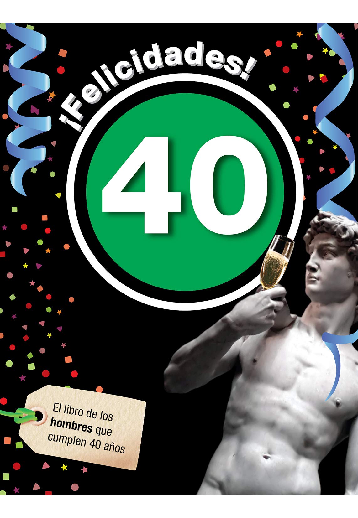 Felicidades 40 para hombres book