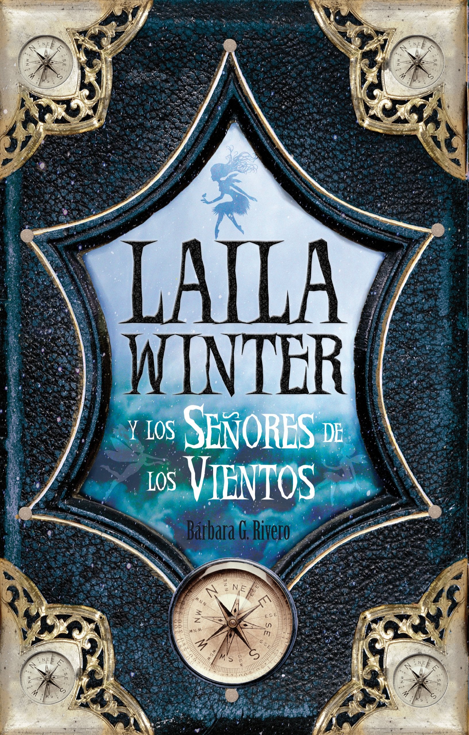 Laila Winter y los señores de los vientos/ Laila Winter and the Lords of the Winds book