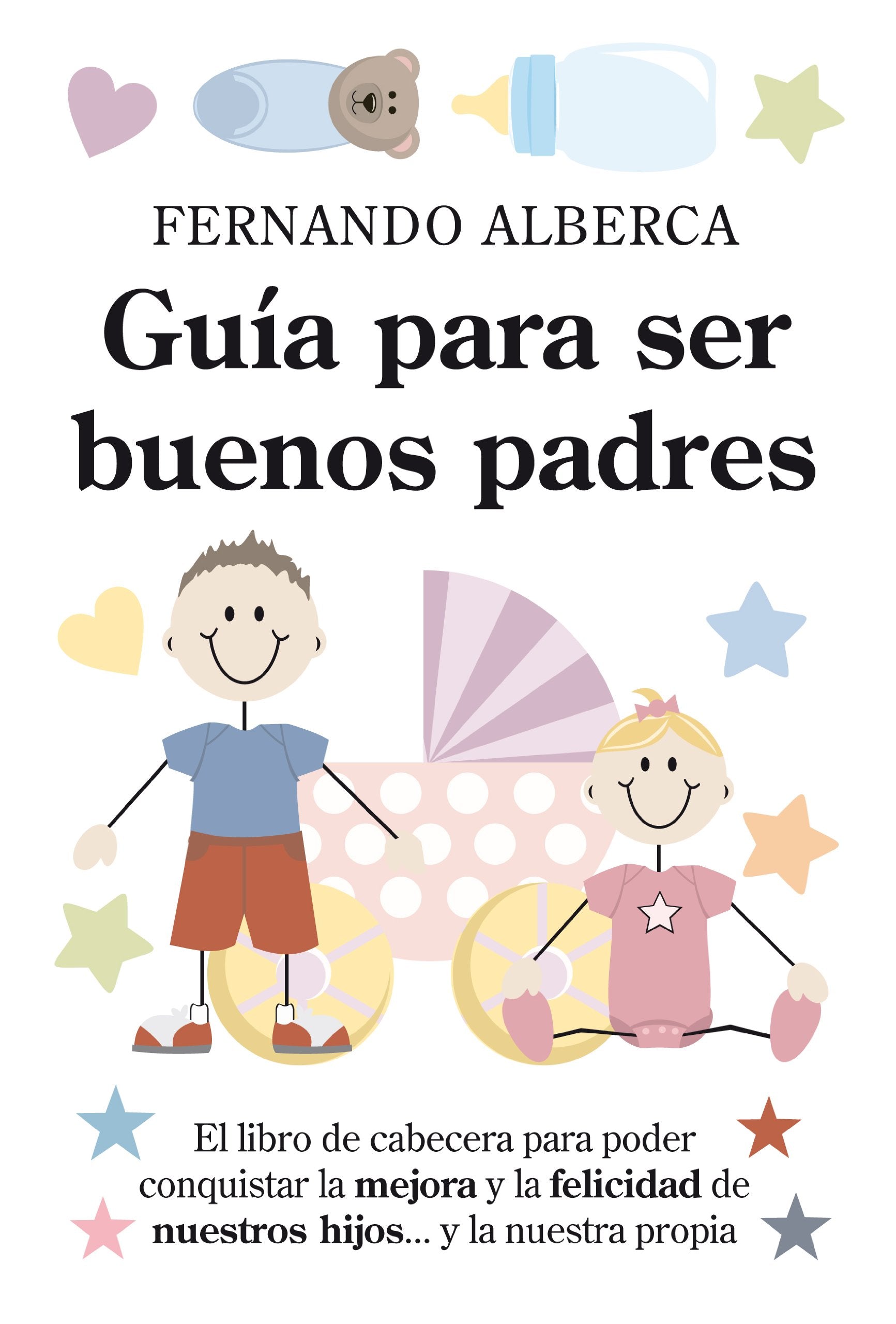 Guia para ser buenos padres / A Guide to be Good Parents book