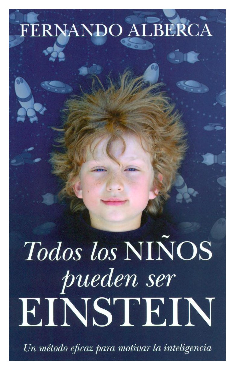 Todos los niños pueden ser Einstein: un método eficaz para motivar la inteligencia Social Sciences