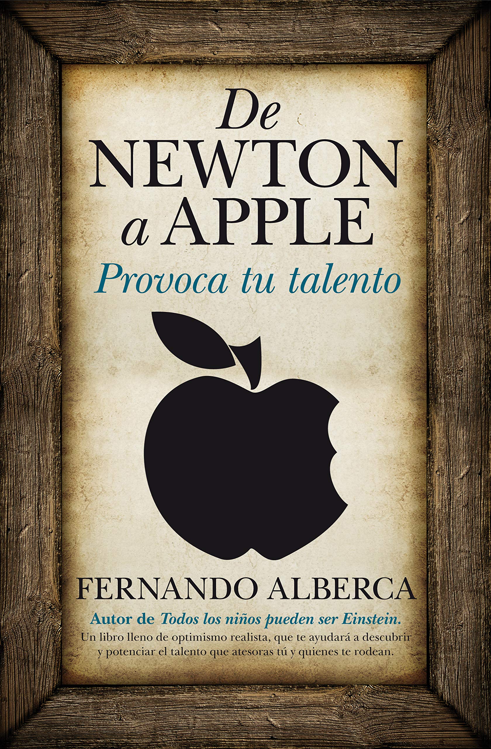 De Newton a Apple / From Newton to Apple: Provoca tu talento / Raises Your Talent book
