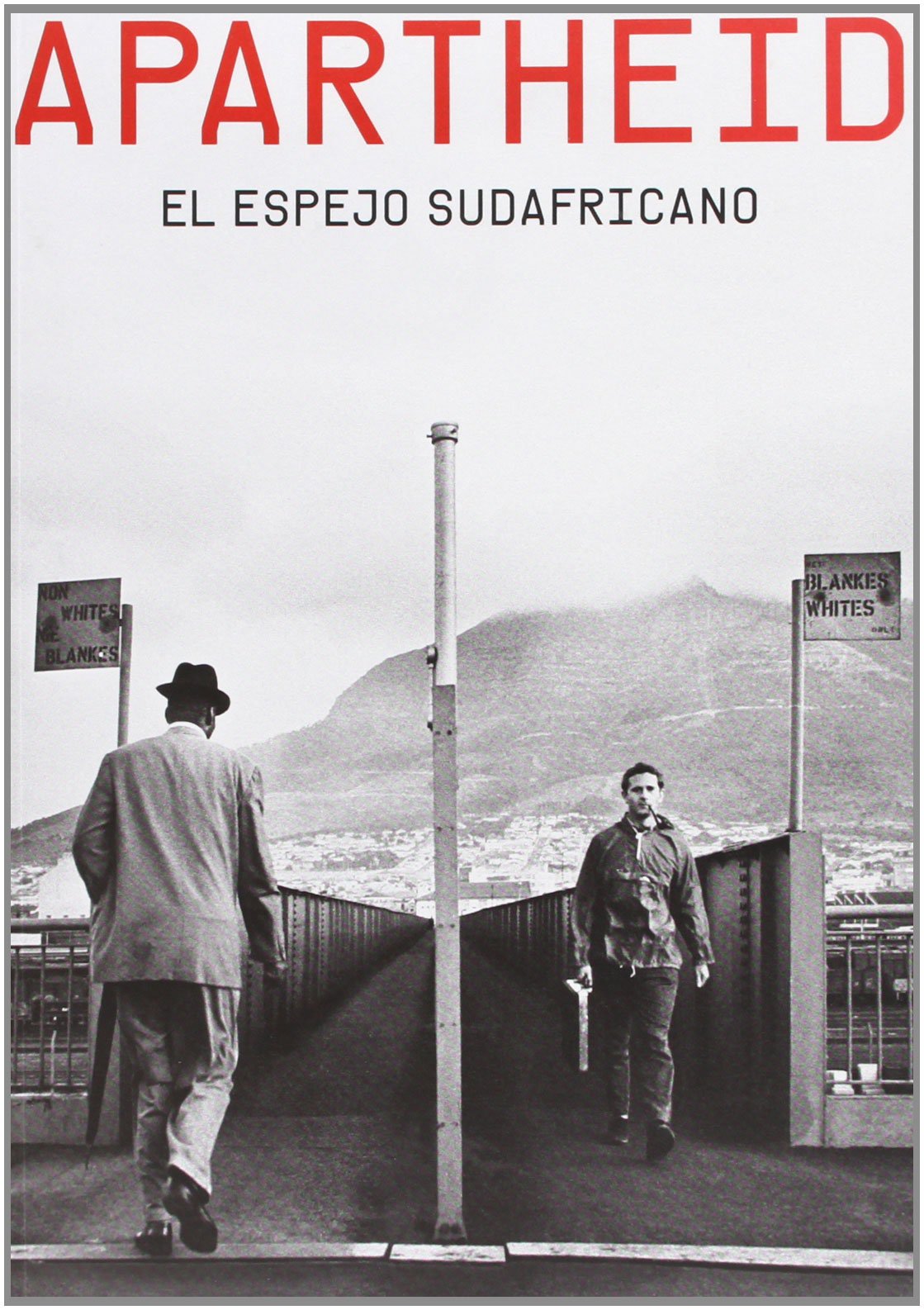 Apartheid: El Espejo Sudafricano book