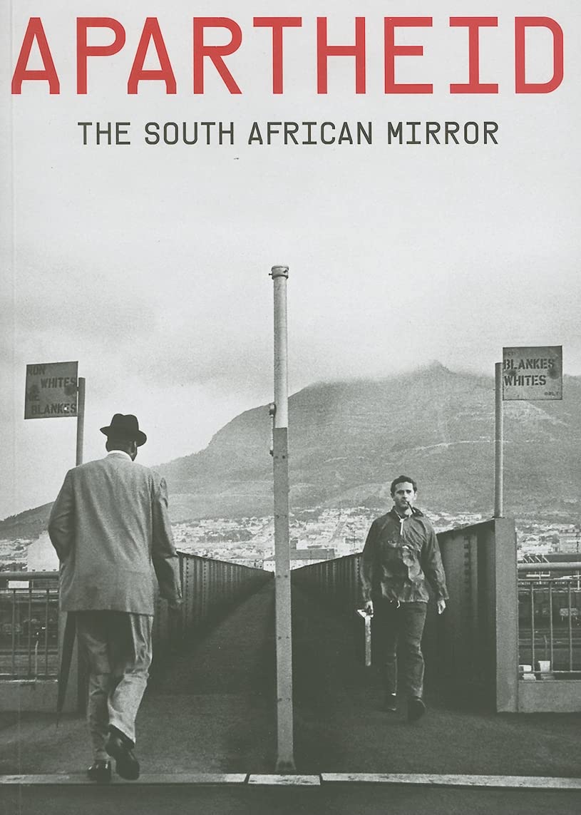 Apartheid : the south african mirror Social Sciences