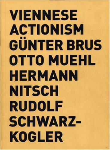 Viennese Actionism: Gunther Brus, Otto Muehl, Hermann Nitsch, Rudolf Schwarzkogler book