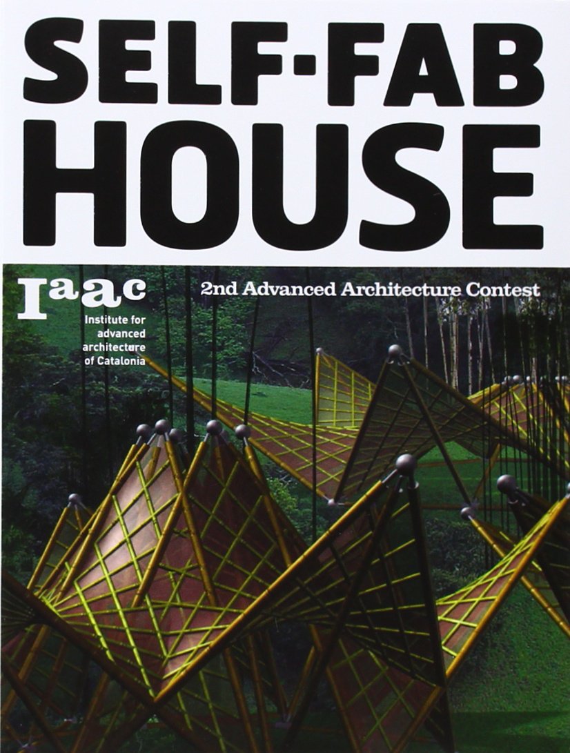 Self-Fab House: 2nd Advanced Architecture Conest book
