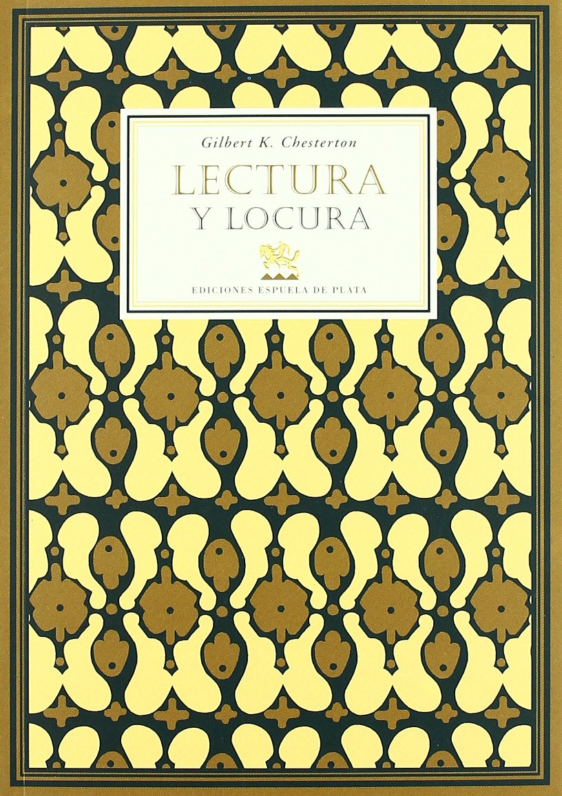 Chesterton, G: Lectura y locura : y otros ensayos imprescind Classics