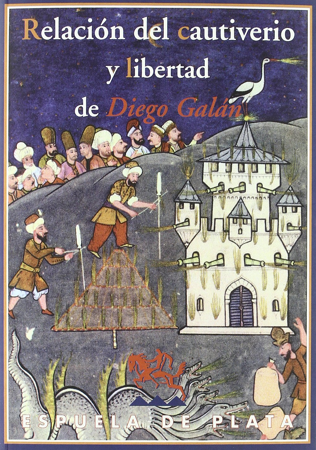 Galán de Escobar, D: Relación del cautiverio y libertad de D Novels & Short Stories