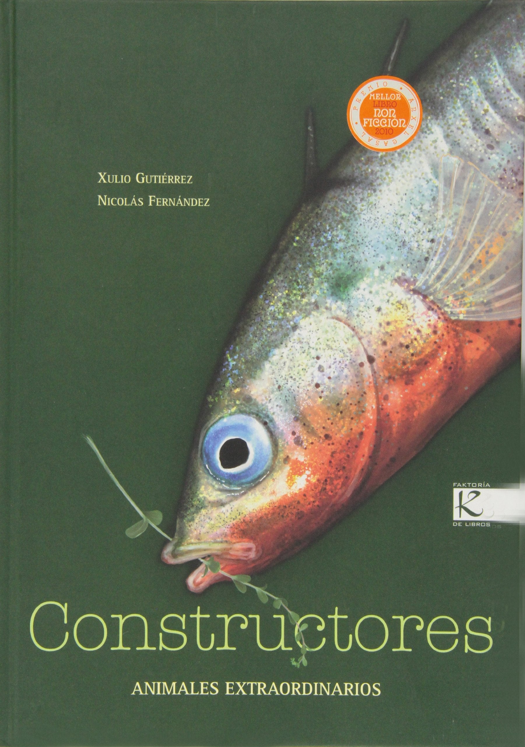 Constructores. Animales extraordinarios (Ciencia-Animales extraordinarios) Non-fiction