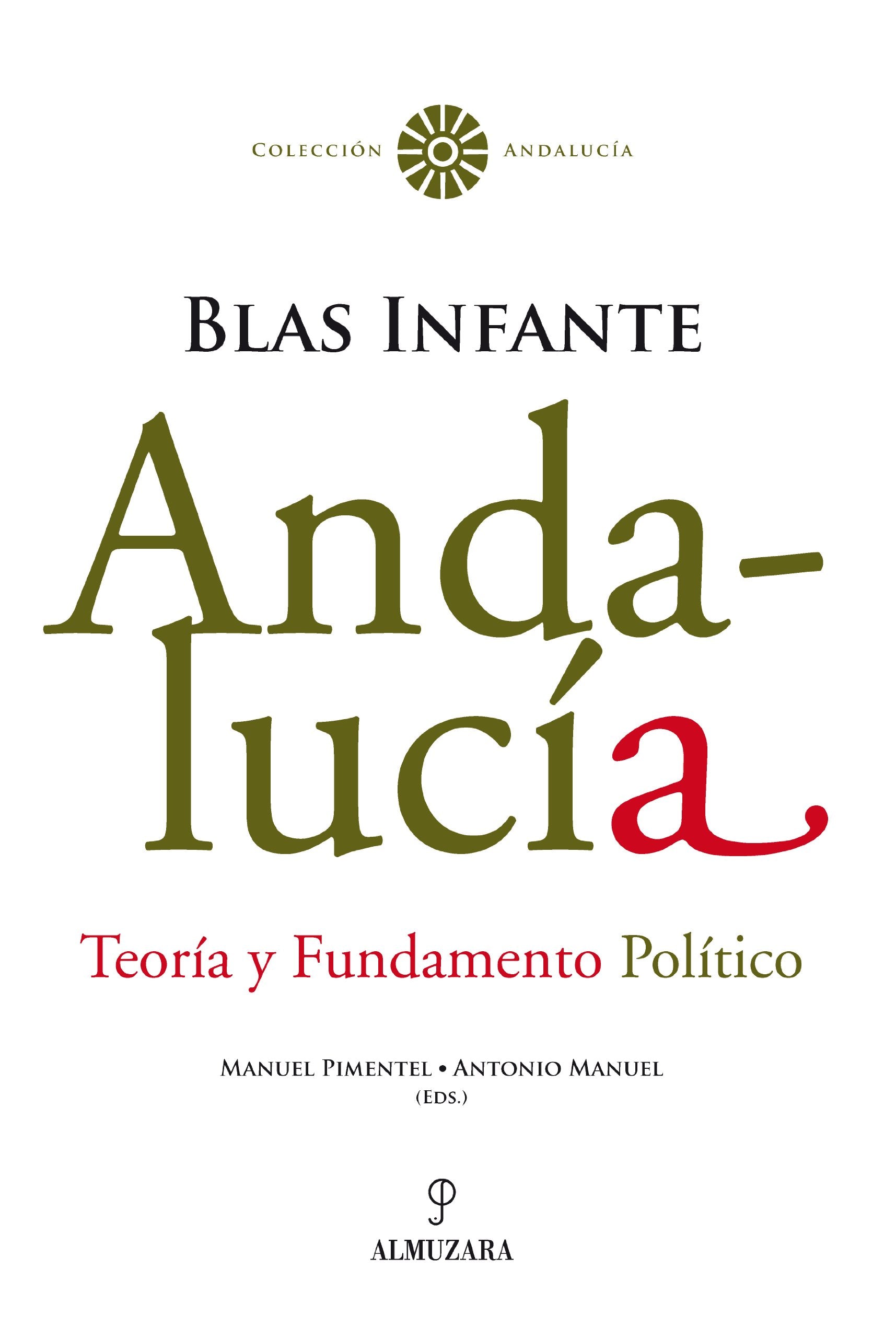 Andalucía, teoría y fundamento político : Blas Infante Philosophy
