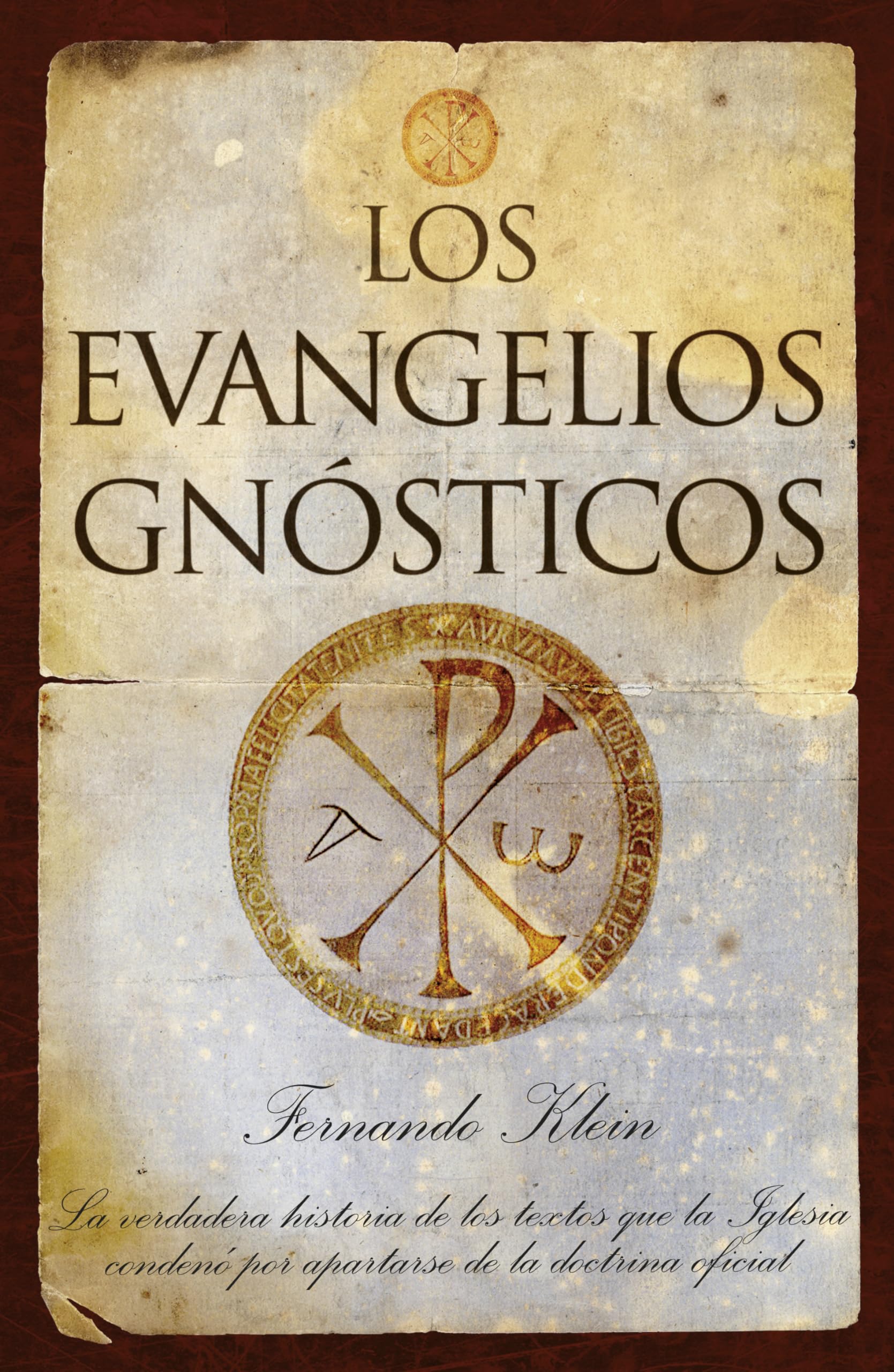 Los Evangelios Gnósticos: La verdadera historia de los textos que la Iglesia condenó por apartarse de la doctrina oficial book
