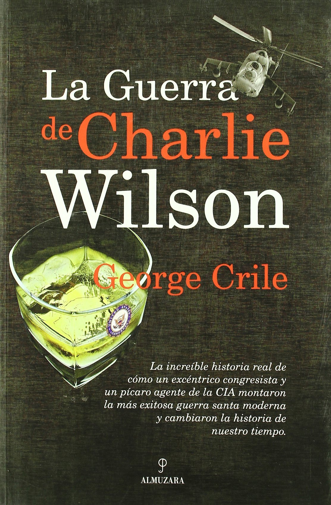 La guerra de Charlie Wilson Politics & History