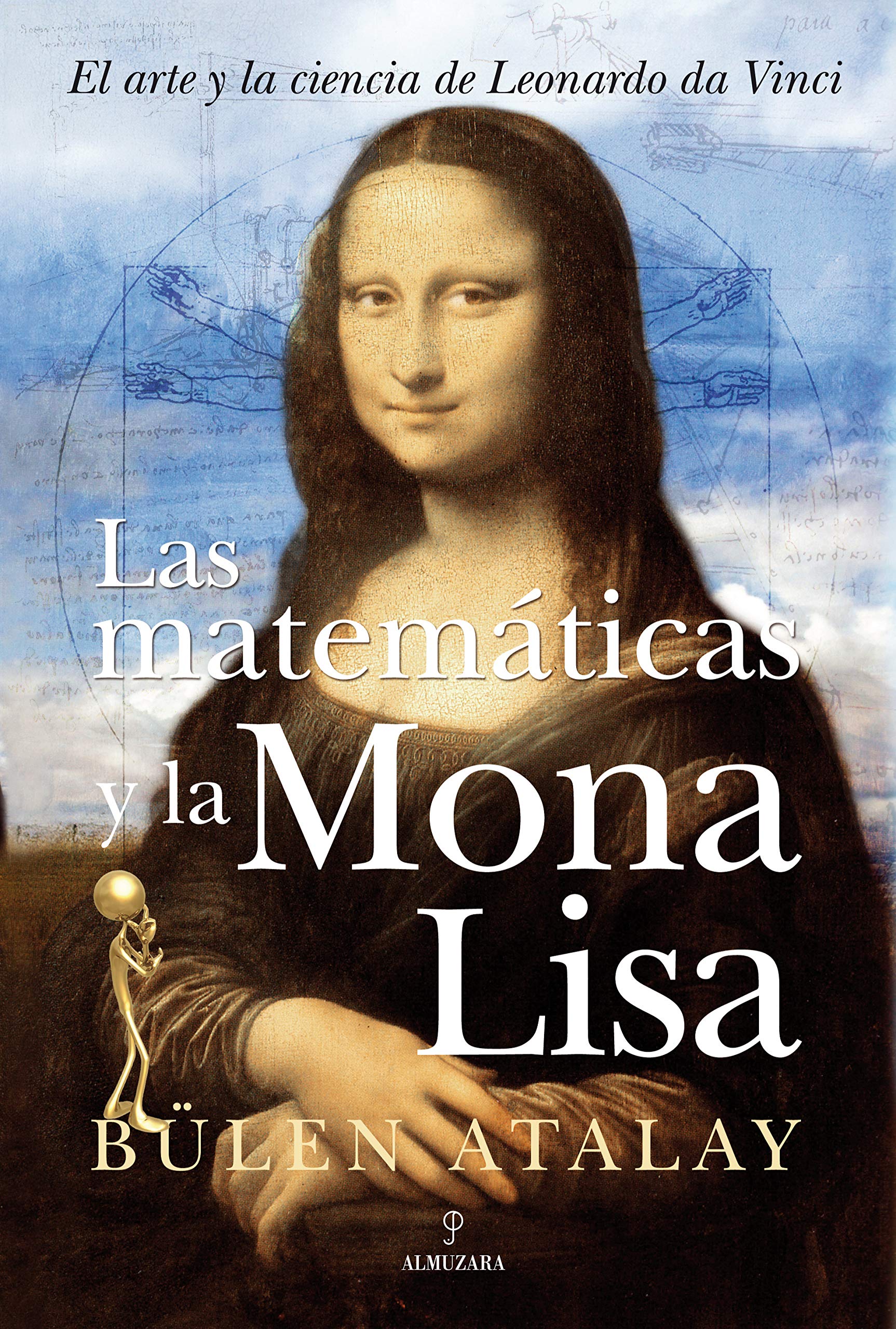 Las matematicas y la mona lisa/ The Mathematics of Mona Lisa book