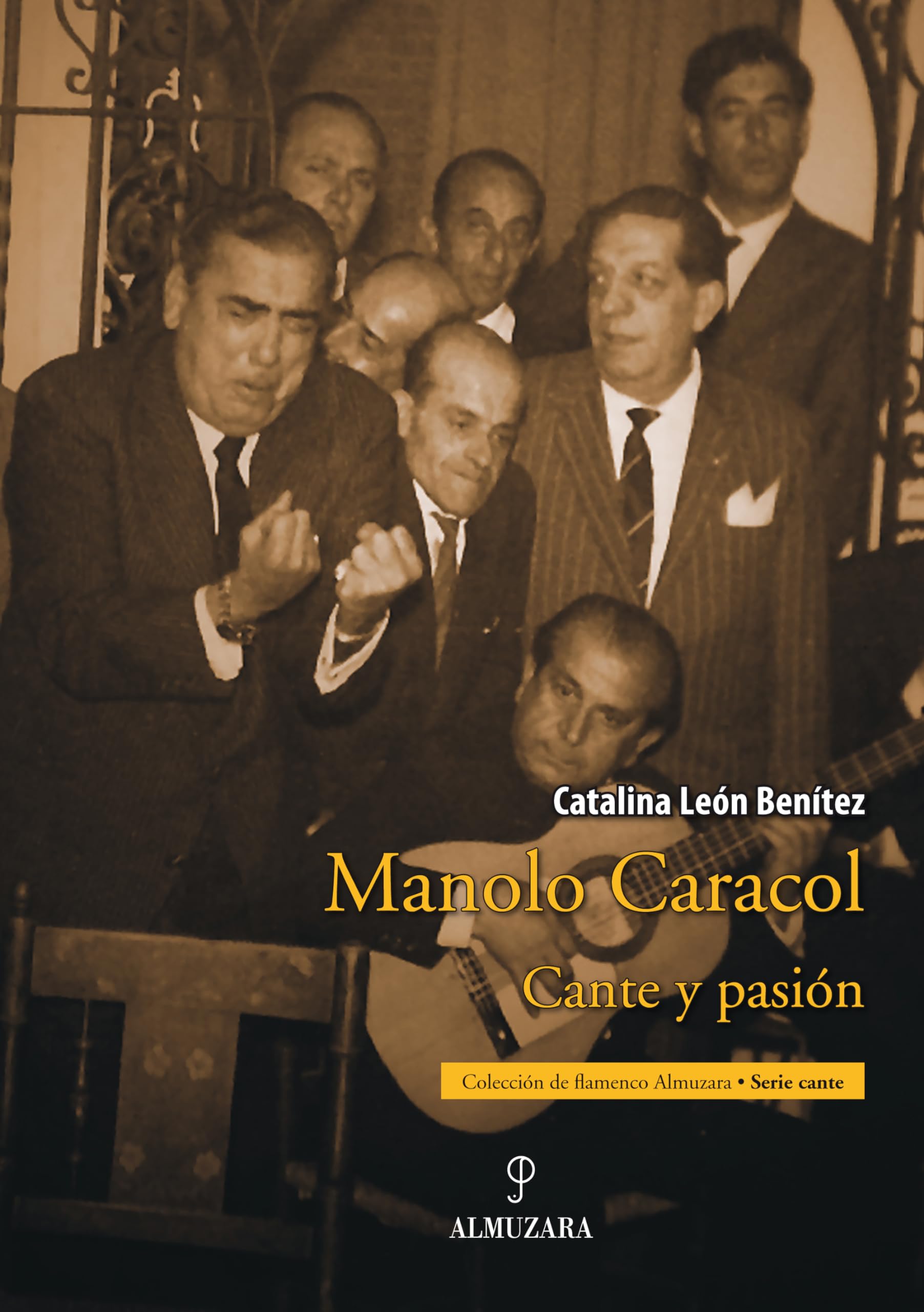 Manolo Caracol: Cante y Pasion book