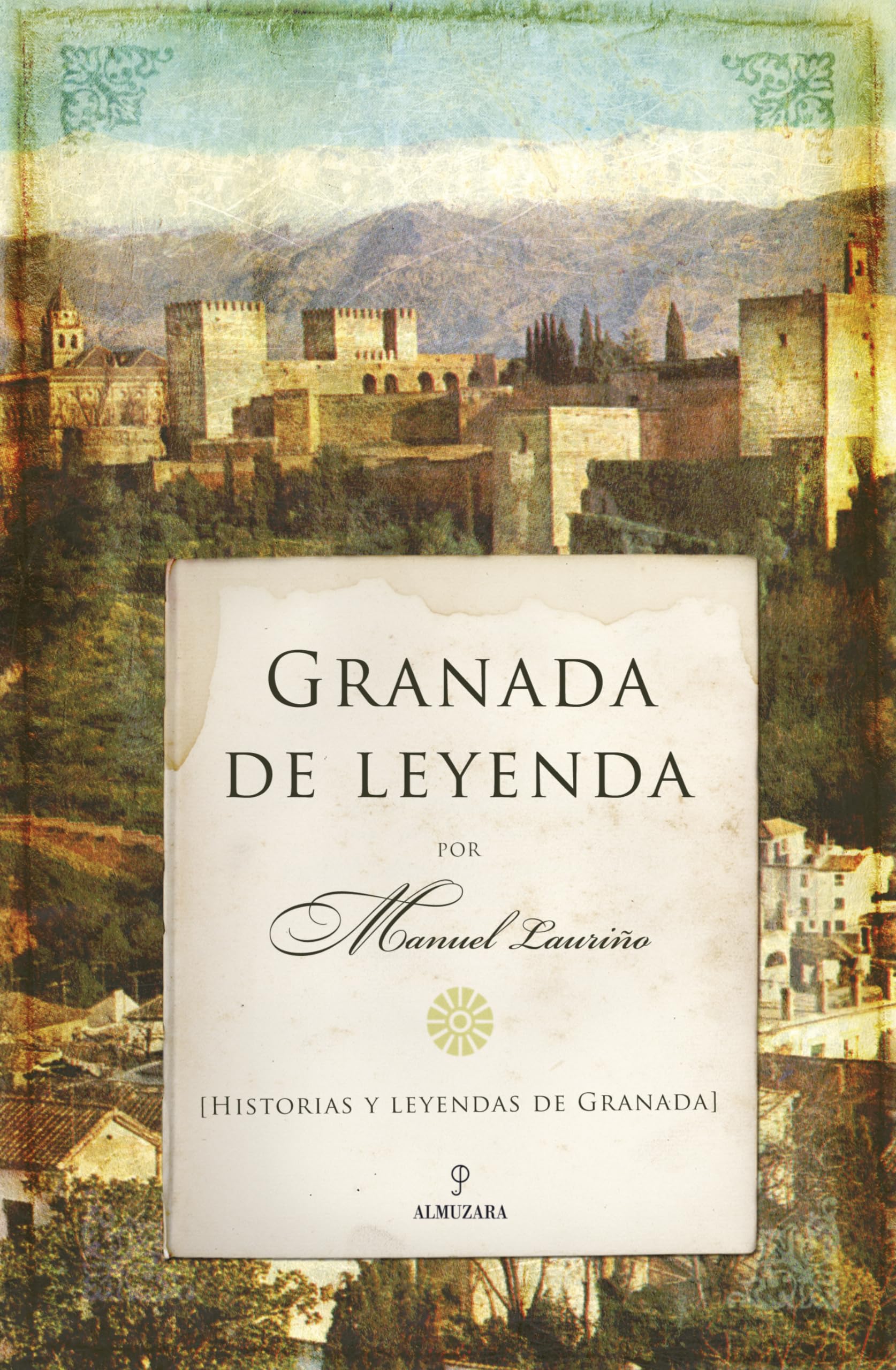 Granada de Leyenda: Historias y Leyendas de Granada book