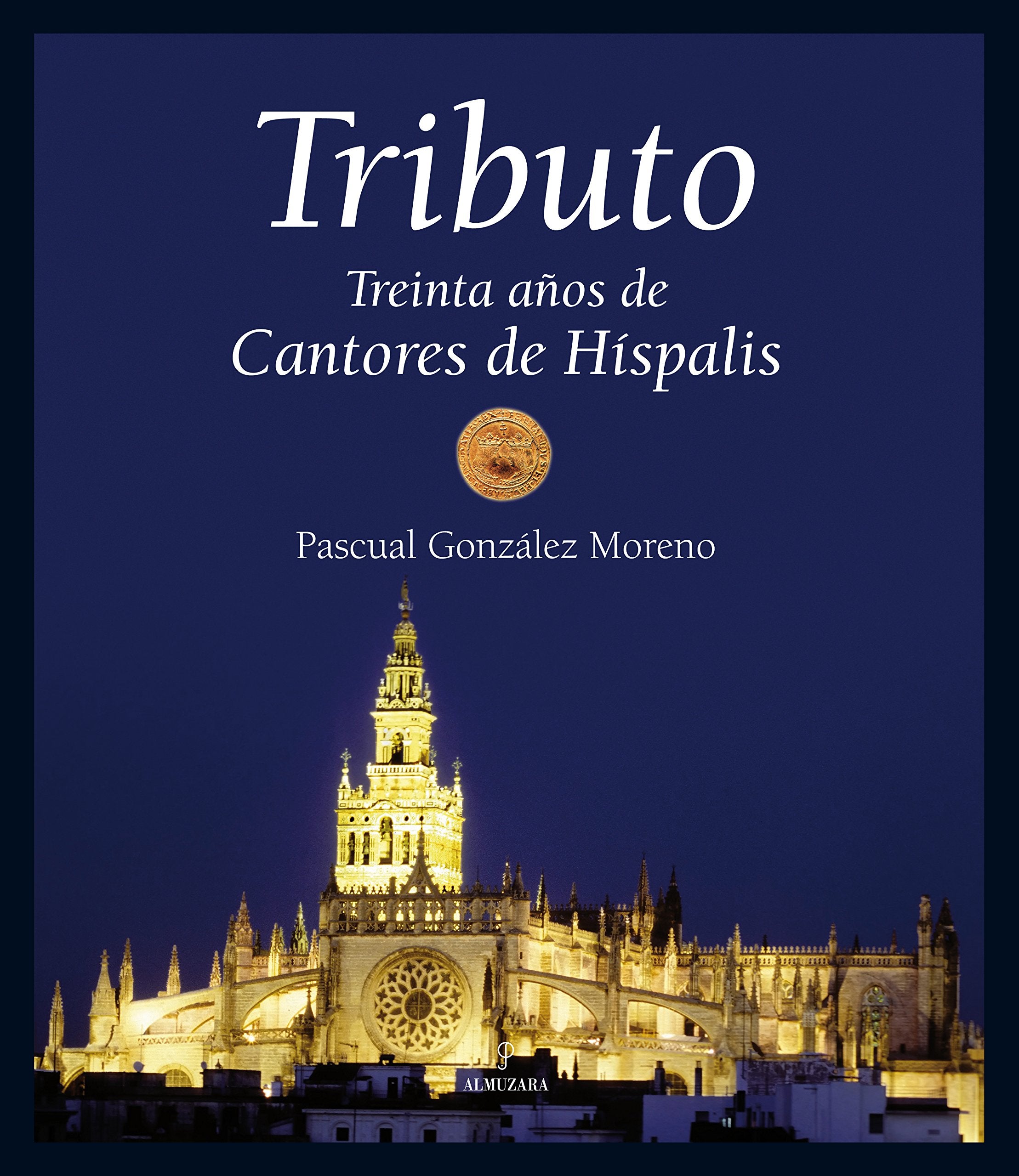 Tributo: Treinta años de Cantores de Híspalis book