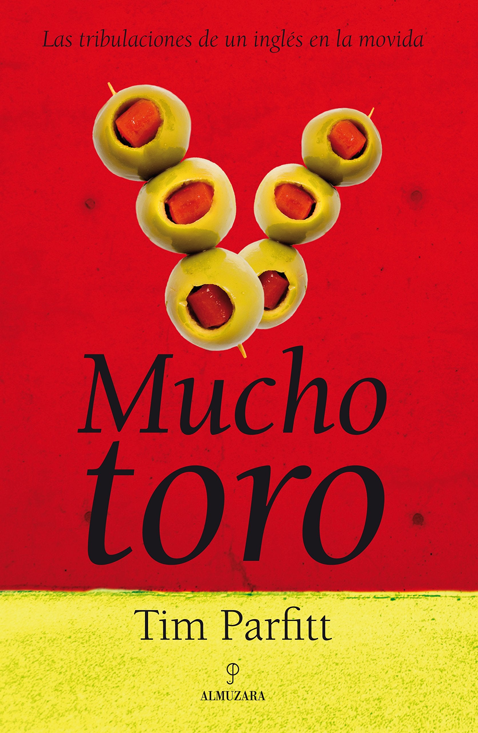 Mucho toro : las tribulaciones de un inglés en la movida Non-fiction