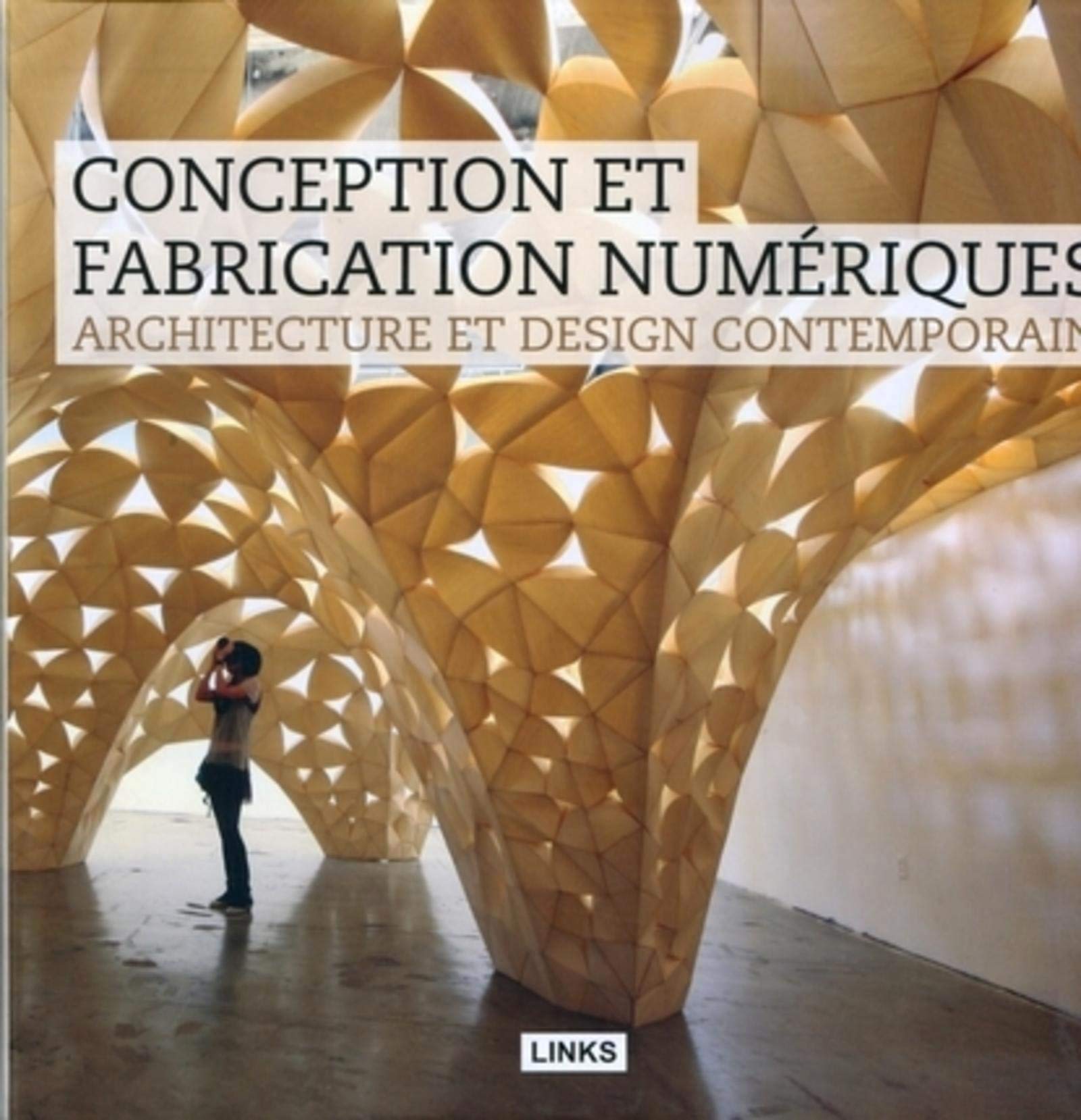 Architecture et design contemporain : Conception et fabrication numeriques book