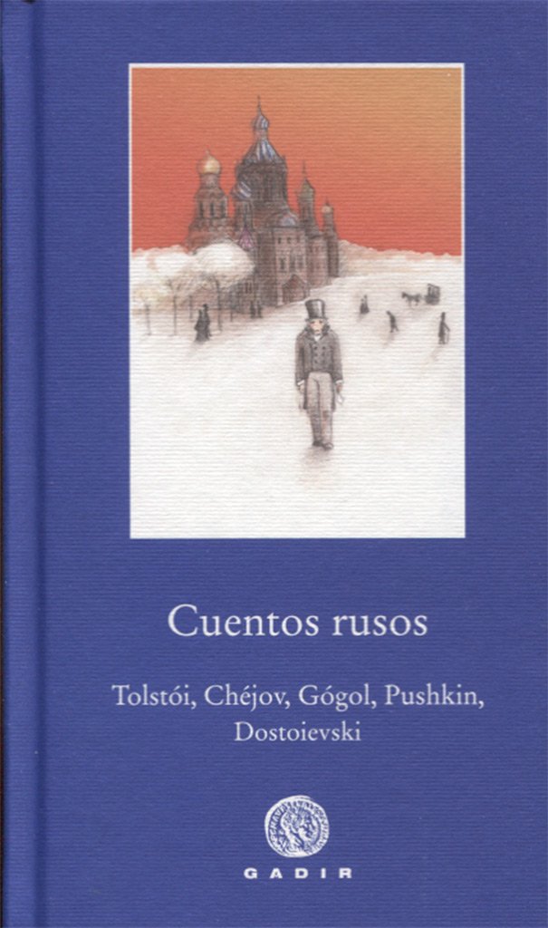 Cuentos rusos: Tolstói, Chéjov, Gógol, Pushkin, Dostoievski book