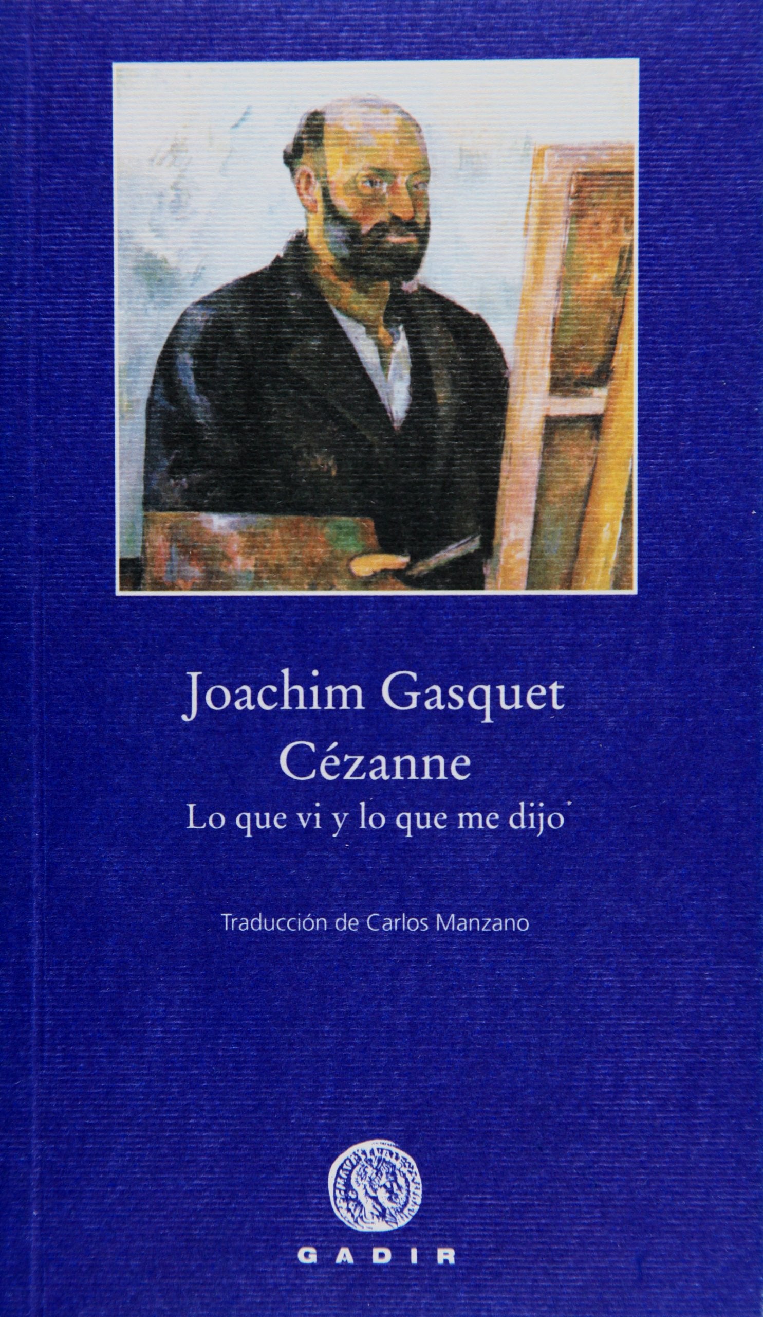 Cézanne : lo que vi y lo que me dijo Contemporary literature