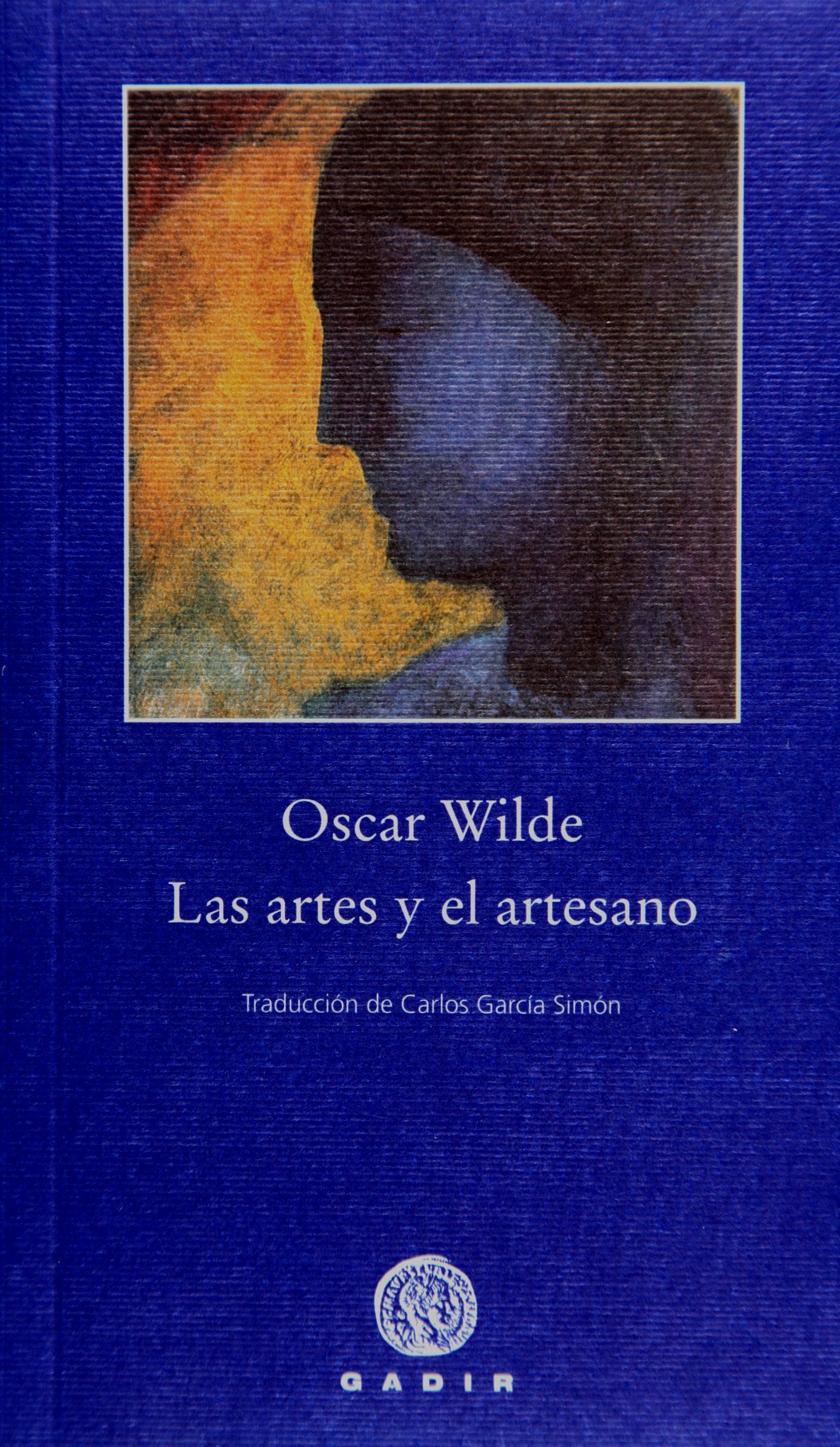 Las artes y el artesano (Pequeña Biblioteca Gadir) Contemporary literature