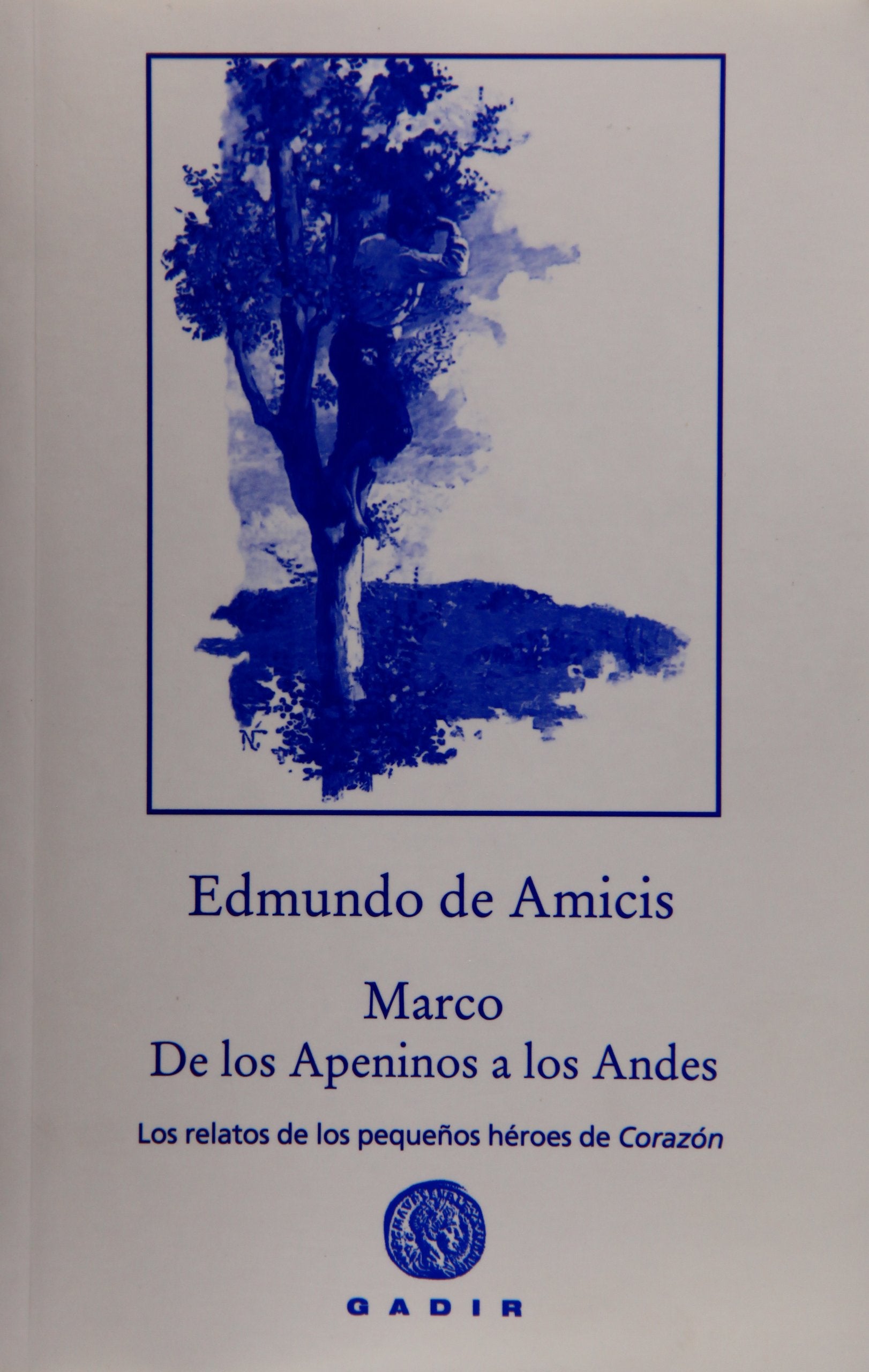 Marco, de los Apeninos los Andes. Los relatos de los pequeños héroes de corazón Learning & Reference