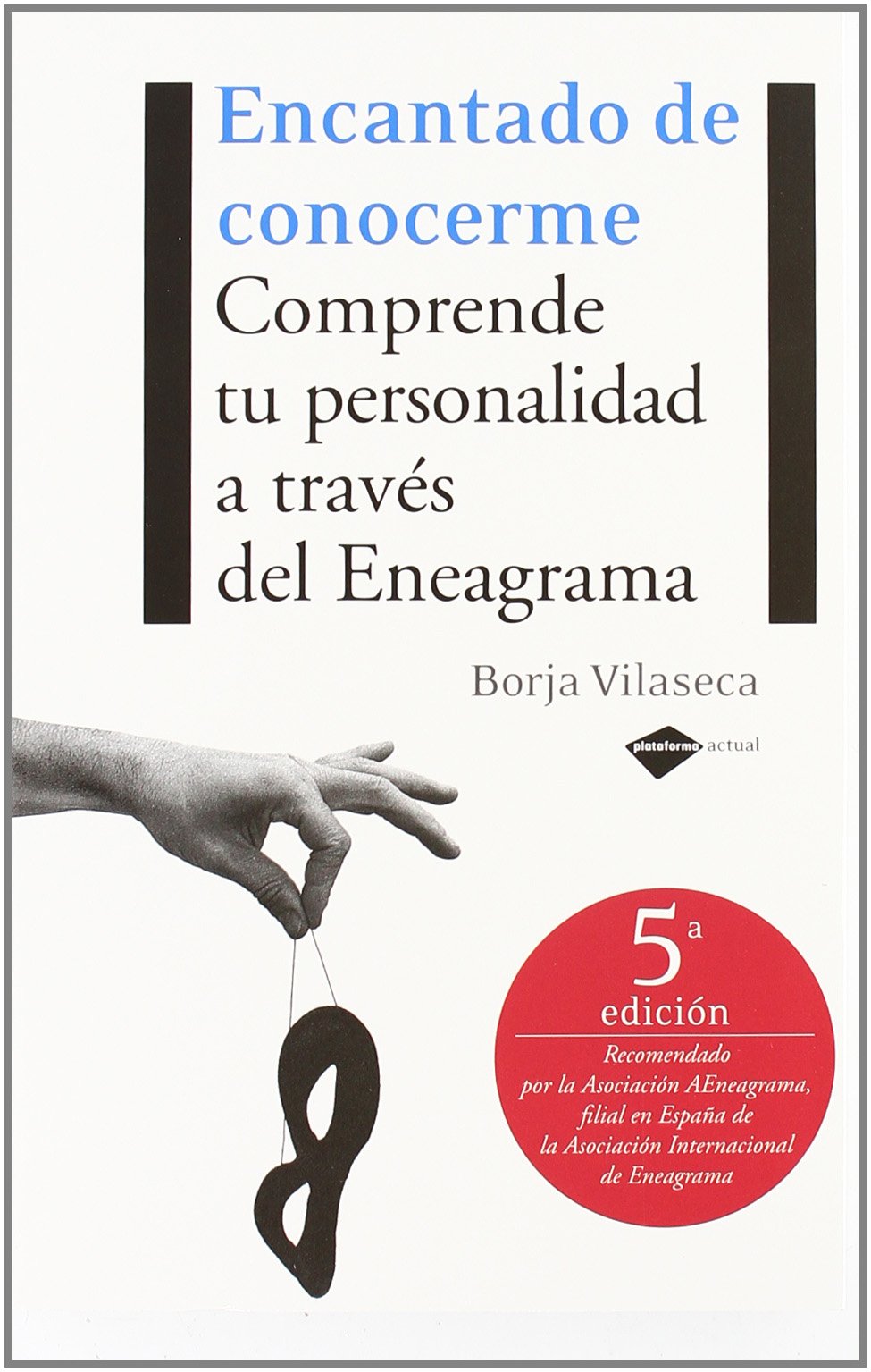 Encantado de conocerme / Nice to know myself: Comprende Tu Personalidad a Traves Del Eneagrama / Understand Your Personality Through the Enneagram book