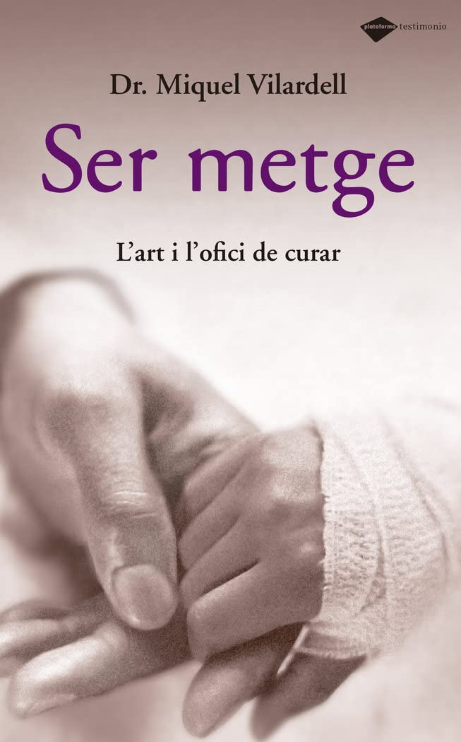 Ser metge : l'art i l'ofici de curar (Testimonio) Books