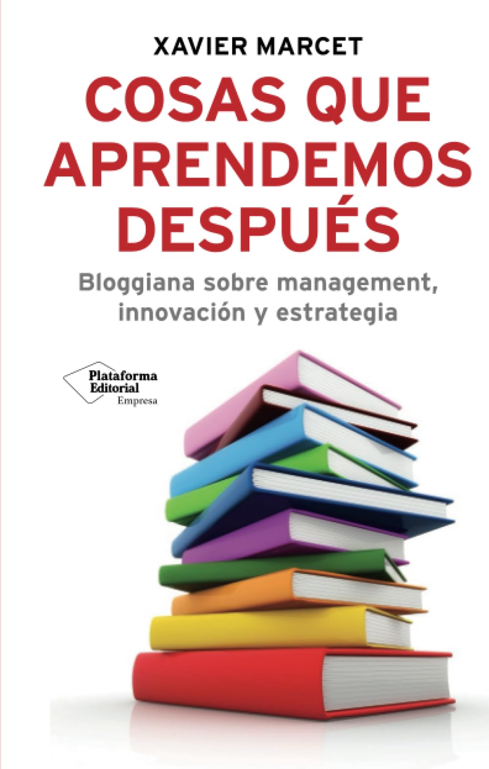 Marcet i Gisbert, X: Cosas que aprendemos después : bloggian book