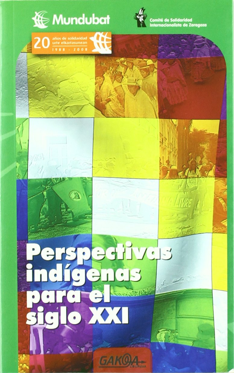 PERSPECTIVAS INDIGENAS PARA EL SIGLO XXI Learning & Reference