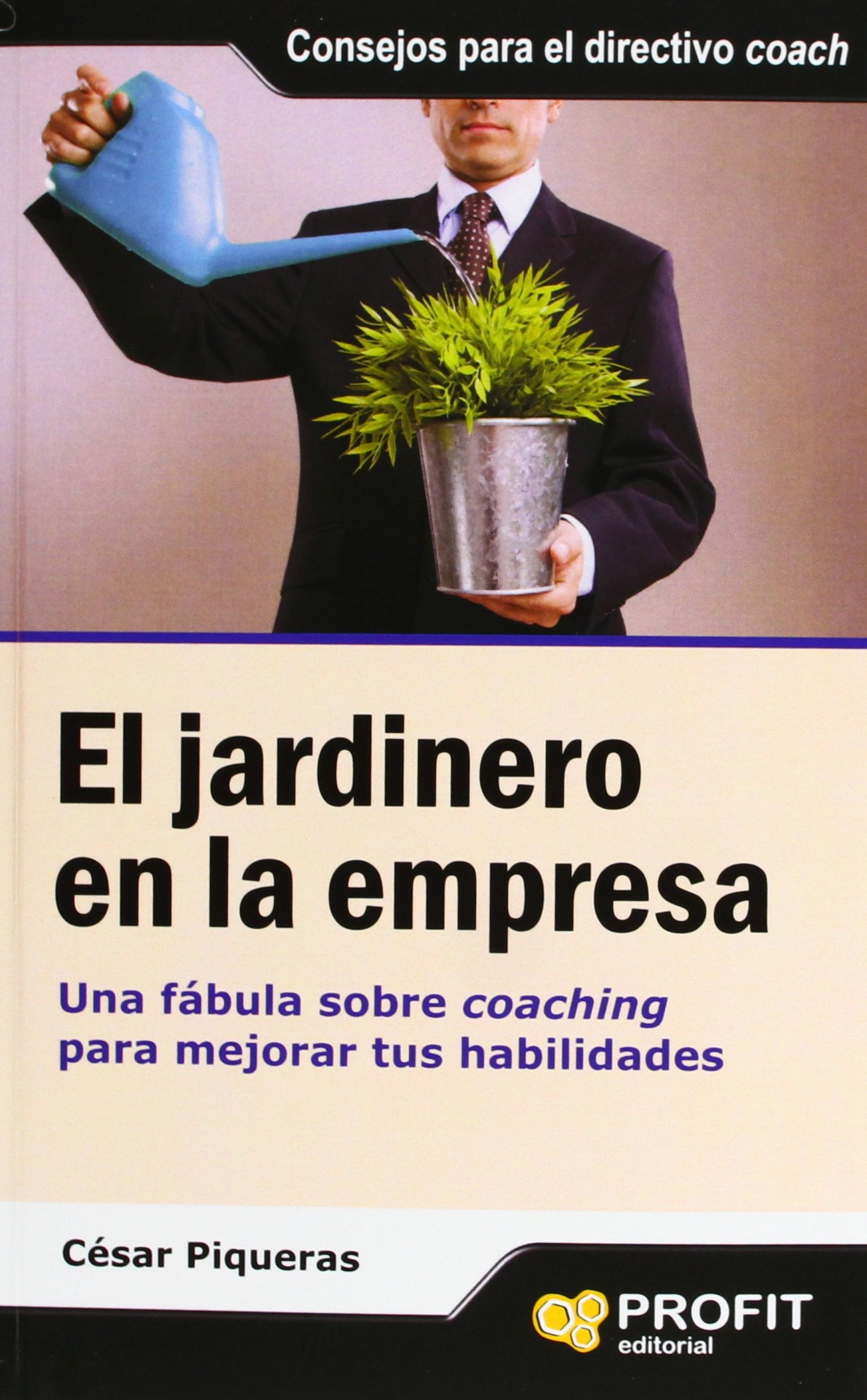 El jardinero en la empresa : una fábula sobre coaching para mejorar tus habilidades Business, Finance & Career