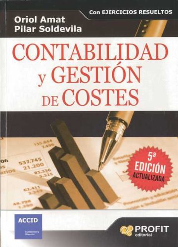 Contabilidad y gestión de costes : con ejercicios resueltos Business, Finance & Career