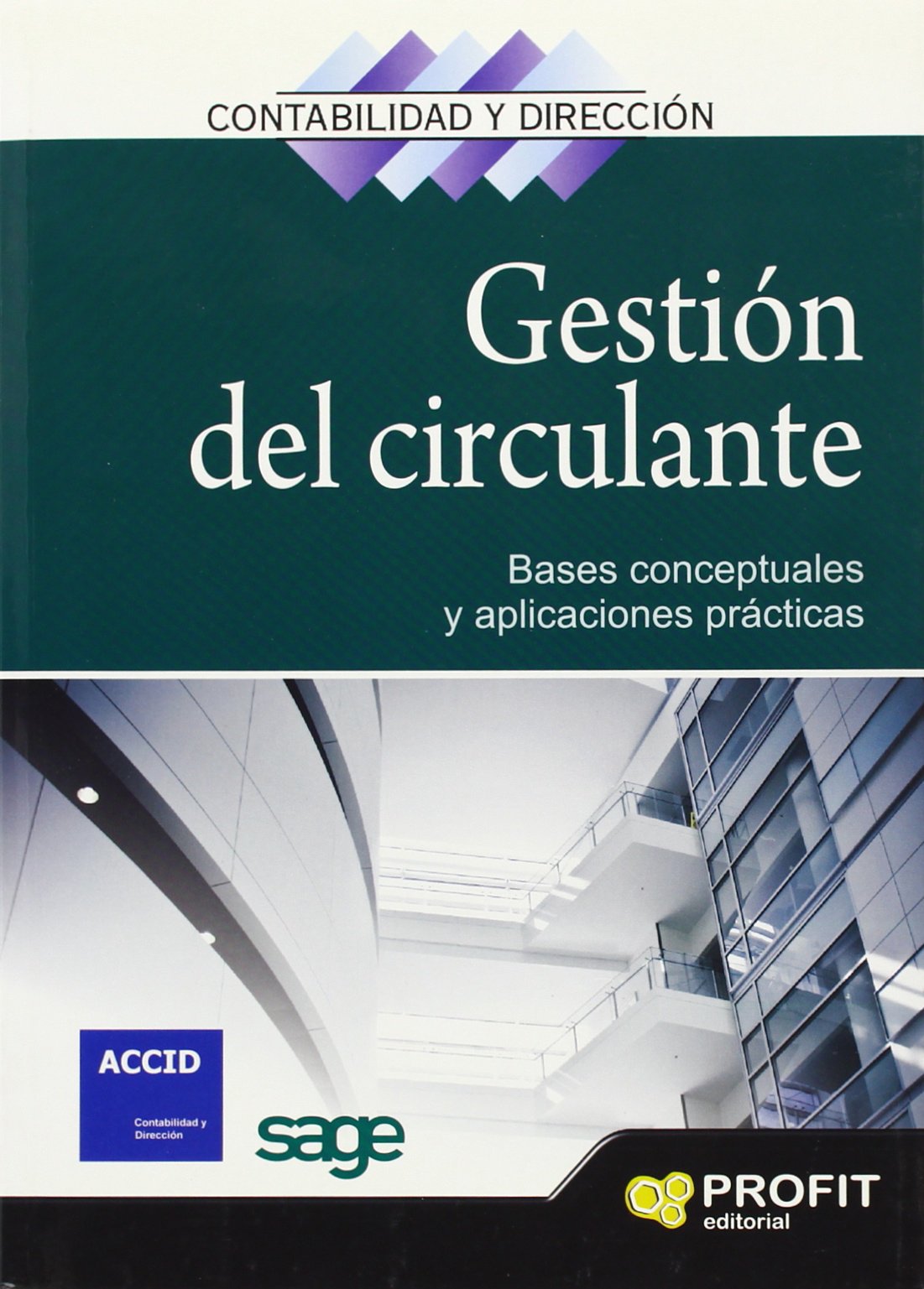 Gestión del circulante : bases conceptuales y aplicaciones prácticas Business, Finance & Career