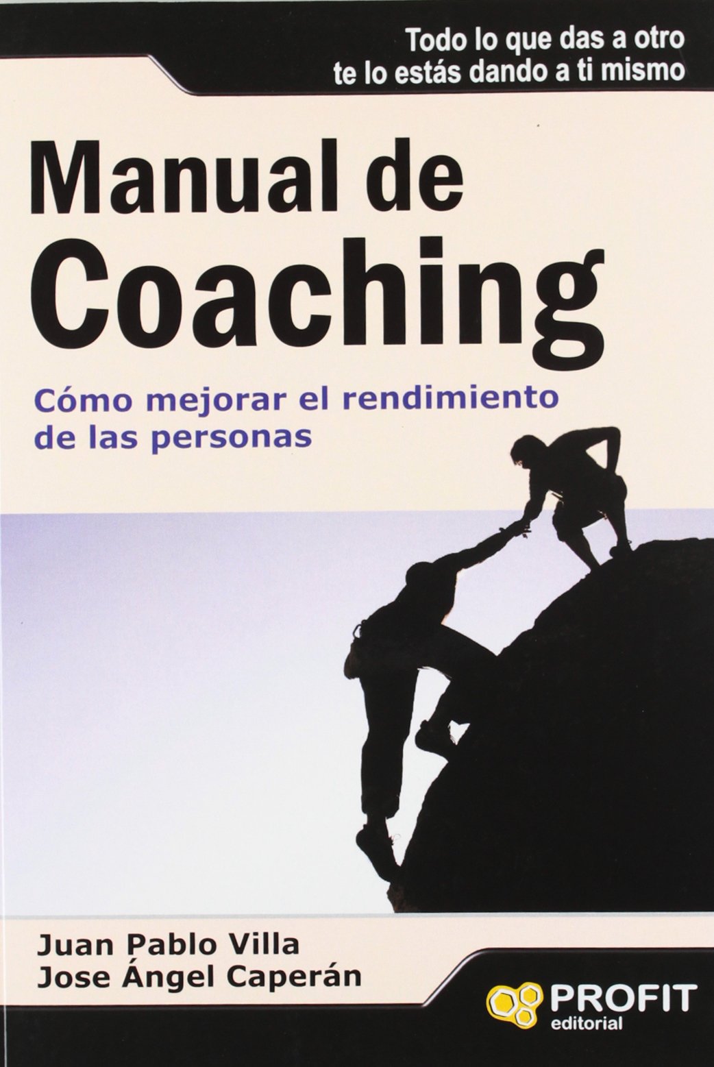 Manual de coaching : cómo mejorar el rendimiento de las personas Business, Finance & Career