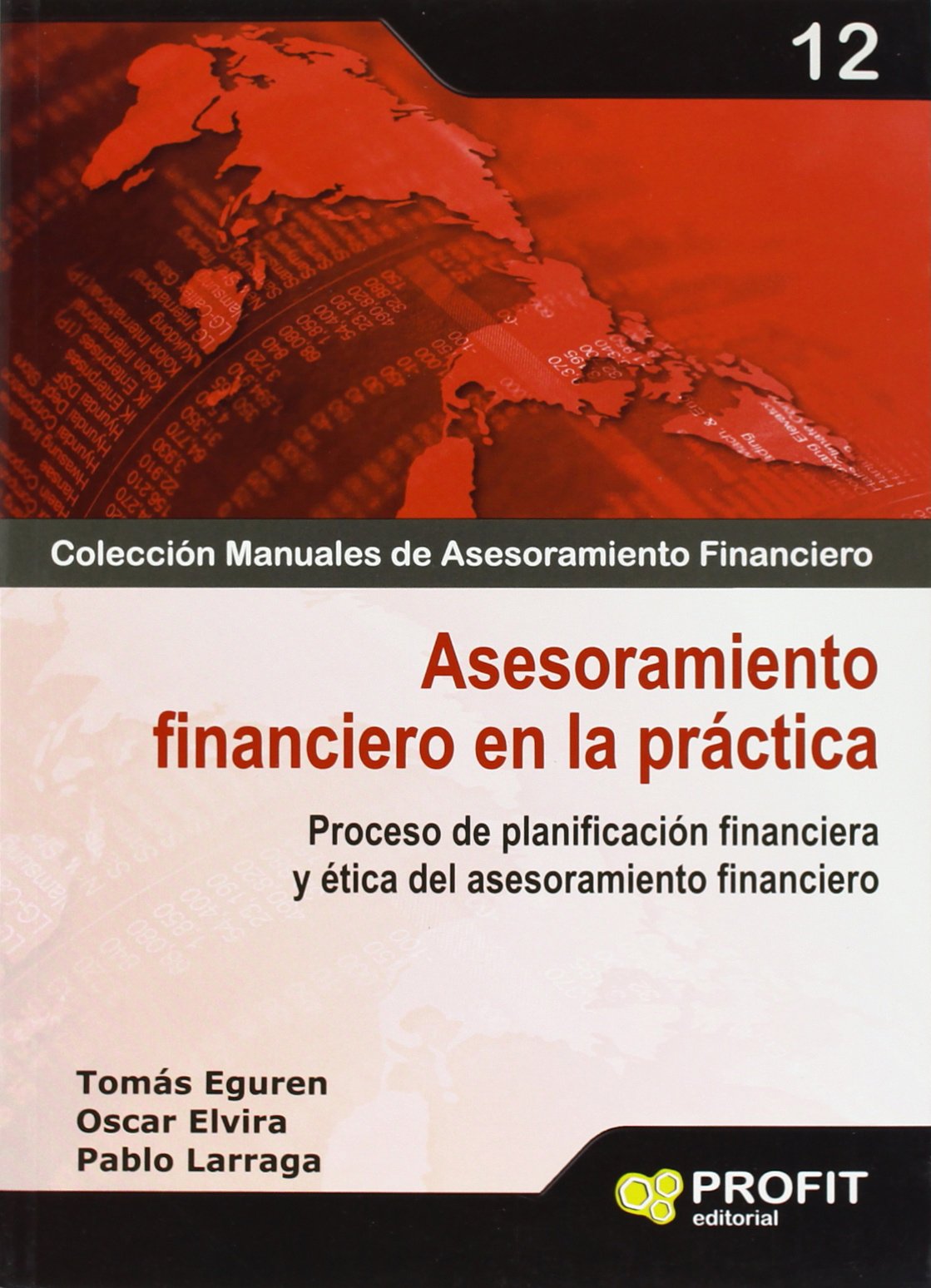 Asesoramiento financiero en la práctica : proceso de planificación financiera y ética del asesoramiento financiero Business, Finance & Career