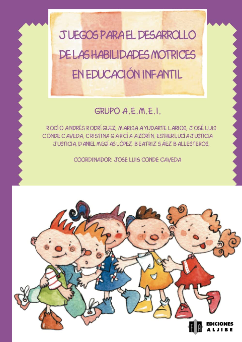 Juegos para el desarrollo de las habilidades motrices en educación infantil book