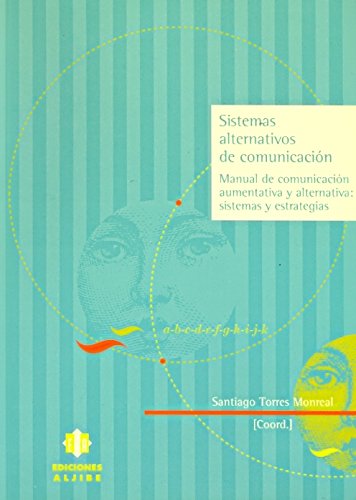 Sistemas alternativos de comunicación: Manual de comunicación aumentativa y alternativa: sistemas y estrategias book