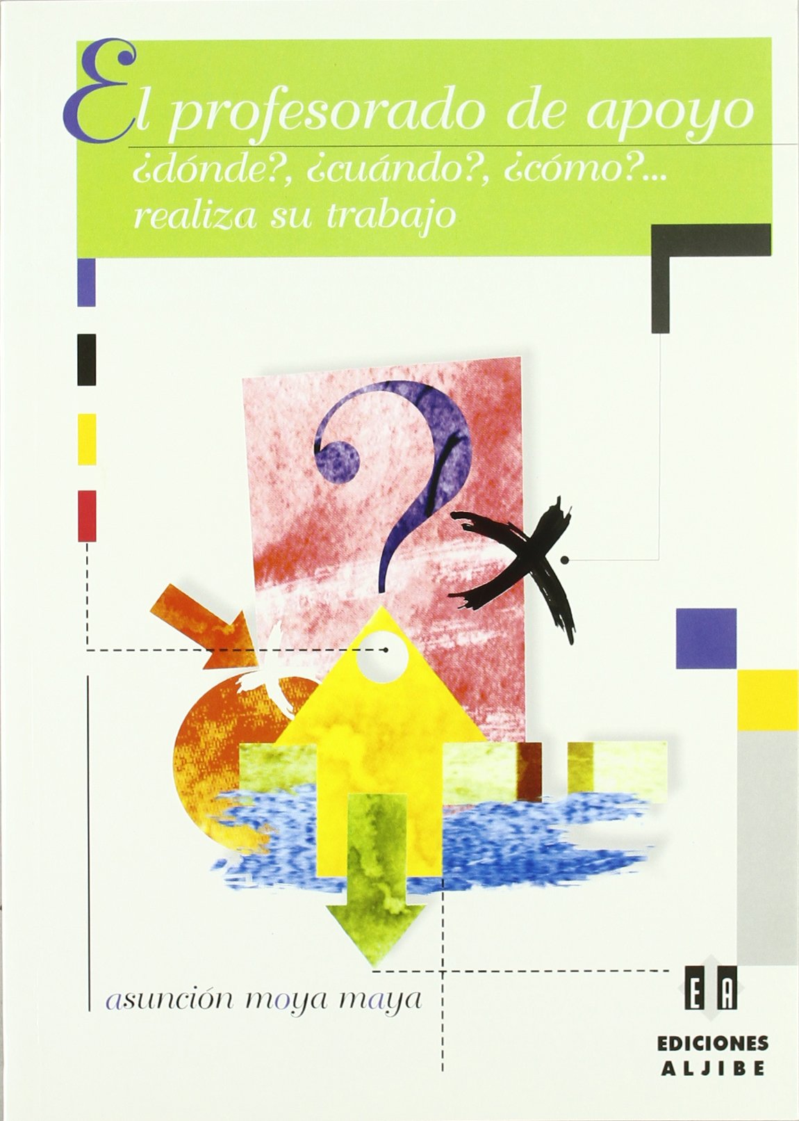 El profesorado de apoyo: ¿Dónde? ¿Cómo? ¿Cuándo?... Realiza su trabajo book