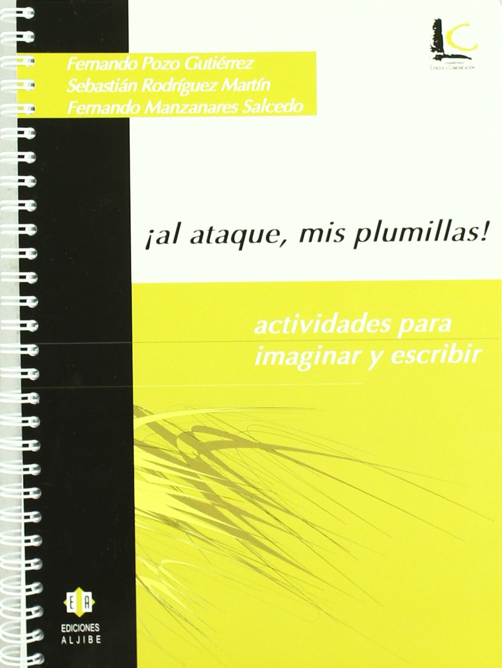 ¡Al ataque, mis plumillas! : actividades para imaginar y escribir Non-fiction