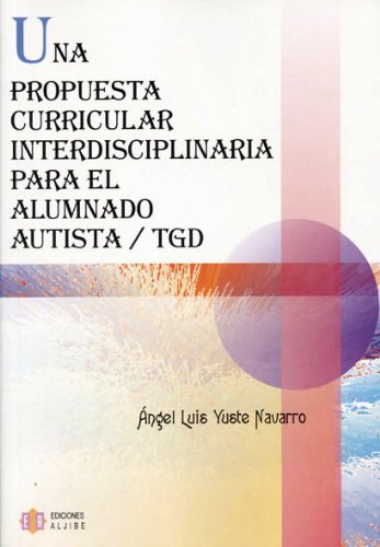 Una propuesta curricular interdisciplinar para el alumnado autista / TGD book