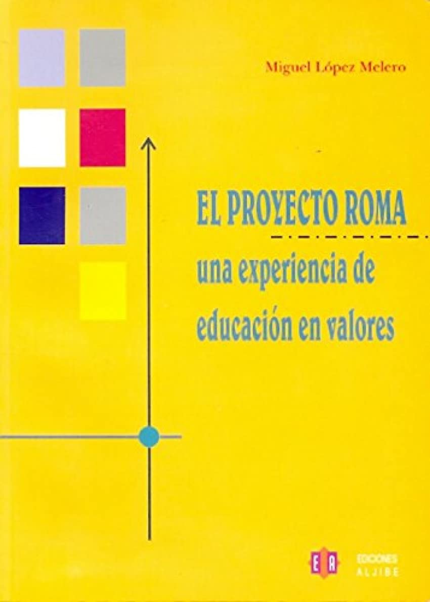 El proyecto Roma : una experiencia de educación en valores Education & Training