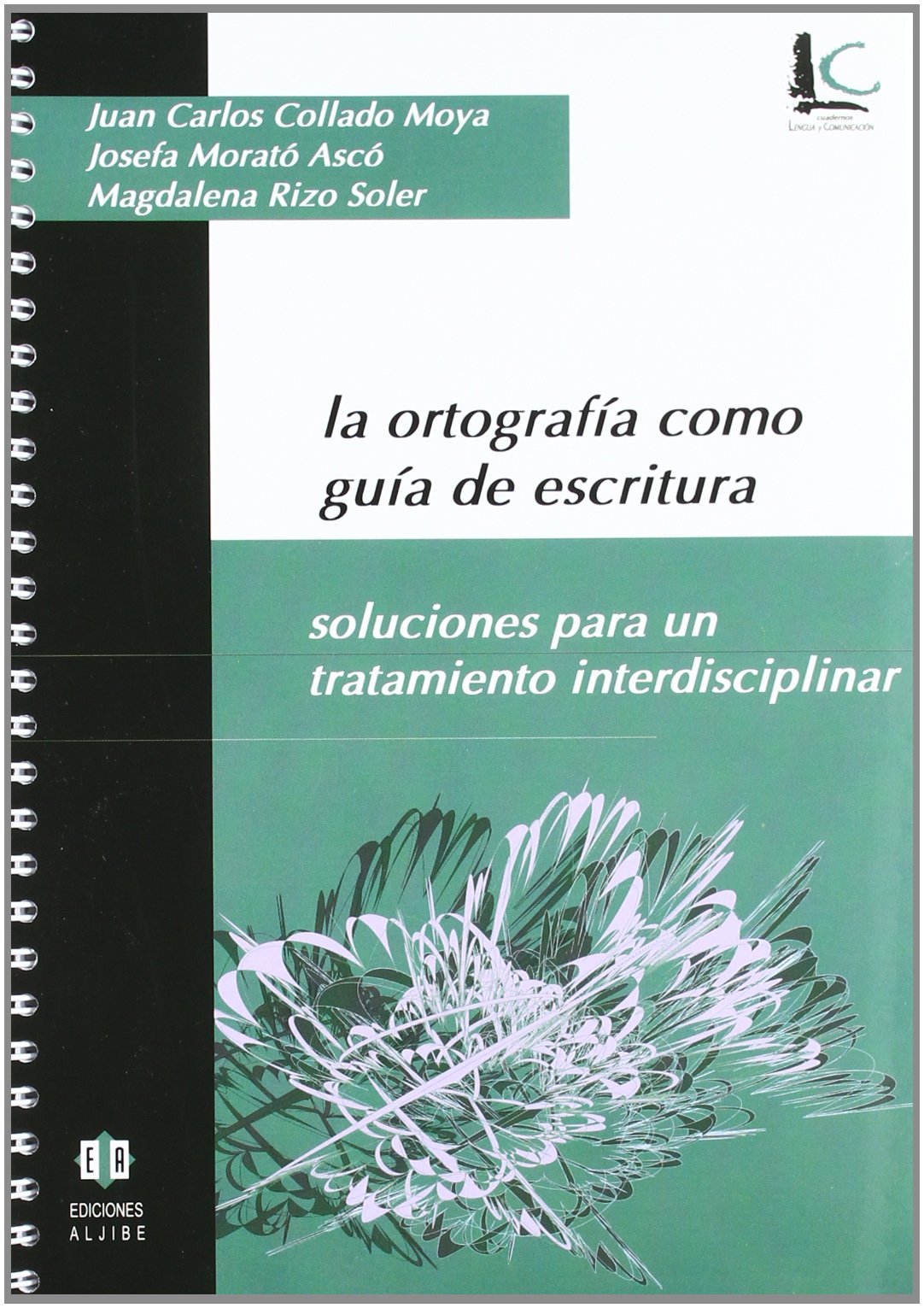 La ortografía como guía de escritura: Soluciones para un tratamiento interdisciplinar book