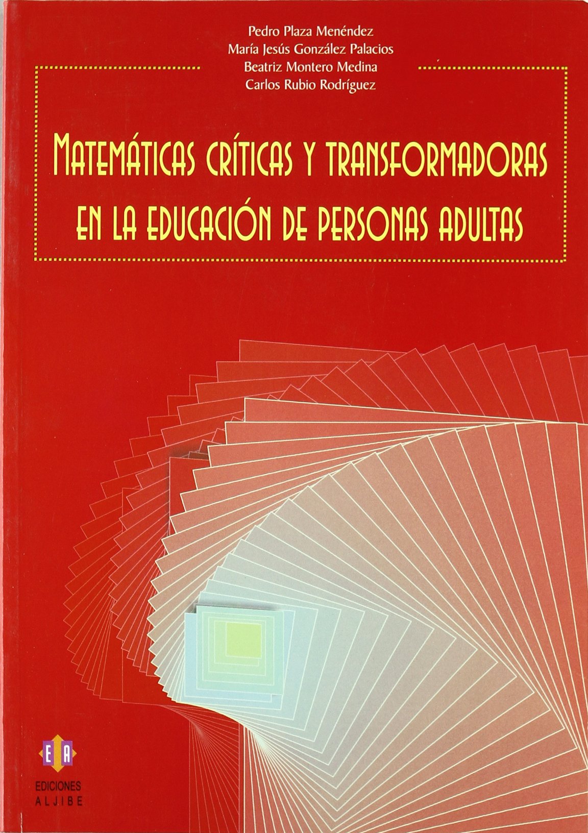 Matemáticas críticas y transformadoras en la educación de personas adultas book