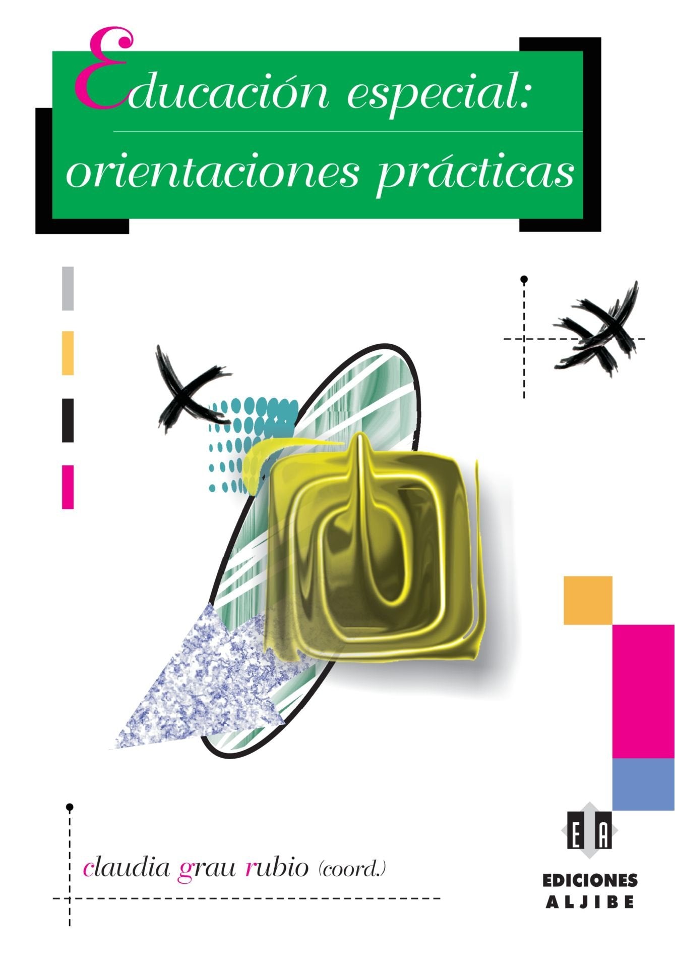 Educación especial: orientaciones prácticas: orientaciones prácticas book