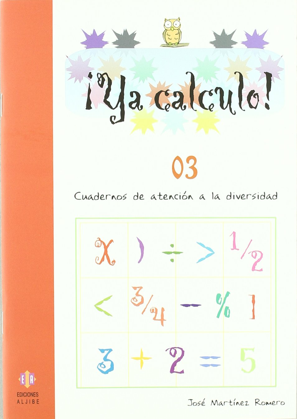 Ya calculo 03: Iniciación a la suma y a la resta Books