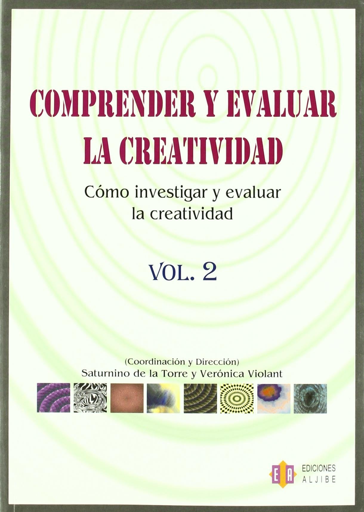 Comprender y evaluar la creatividad. Vol. 2: Volumen 2. Cómo investigar y evaluar la creatividad Study Guides