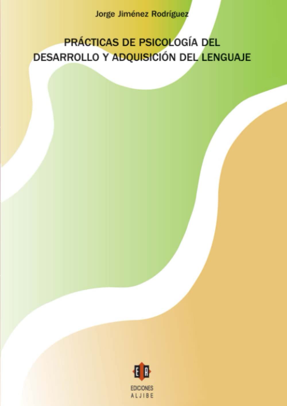 Prácticas de psicología del desarrollo y adquisición del lenguaje Social Sciences