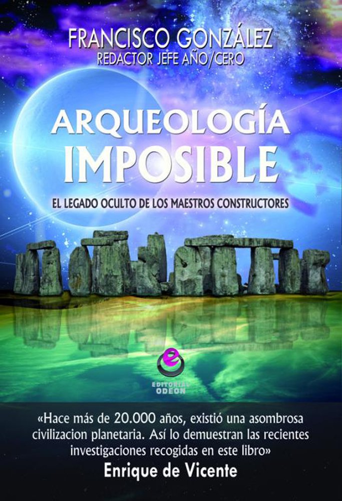 Arqueologia imposible/ Archaeology impossible: El legado de los maestros constructores/ The legacy of master builders book