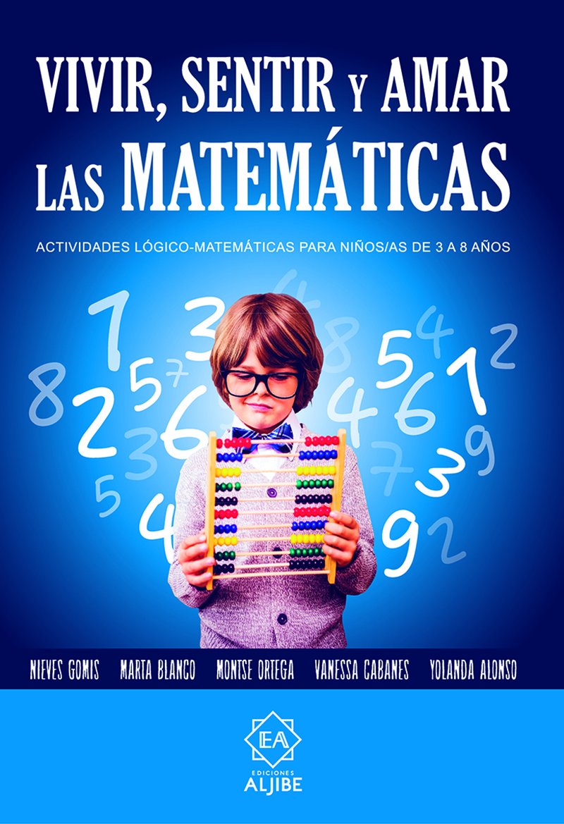 VIVIR, SENTIR Y AMAR LAS MATEMÁTICAS: Actividades lógico-matemáticas para niños y niñas de 3 a 8 años Study Guides