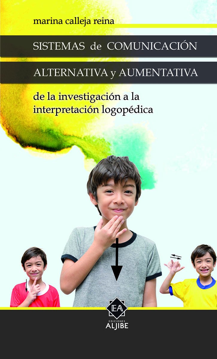 Sistemas de comunicación alternativa y aumentativa: De la investigación a la interpretación logopédica book